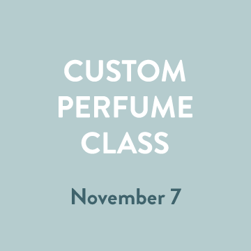Perfume Class - November 7 @ 5 PM