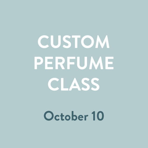 Perfume Class - October 10 @ 5 PM