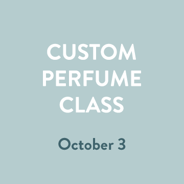 Perfume Class - October 3 @ 5 PM